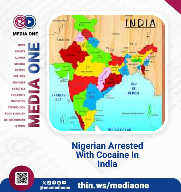 Nigerian arrested with cocaine in India - Media One