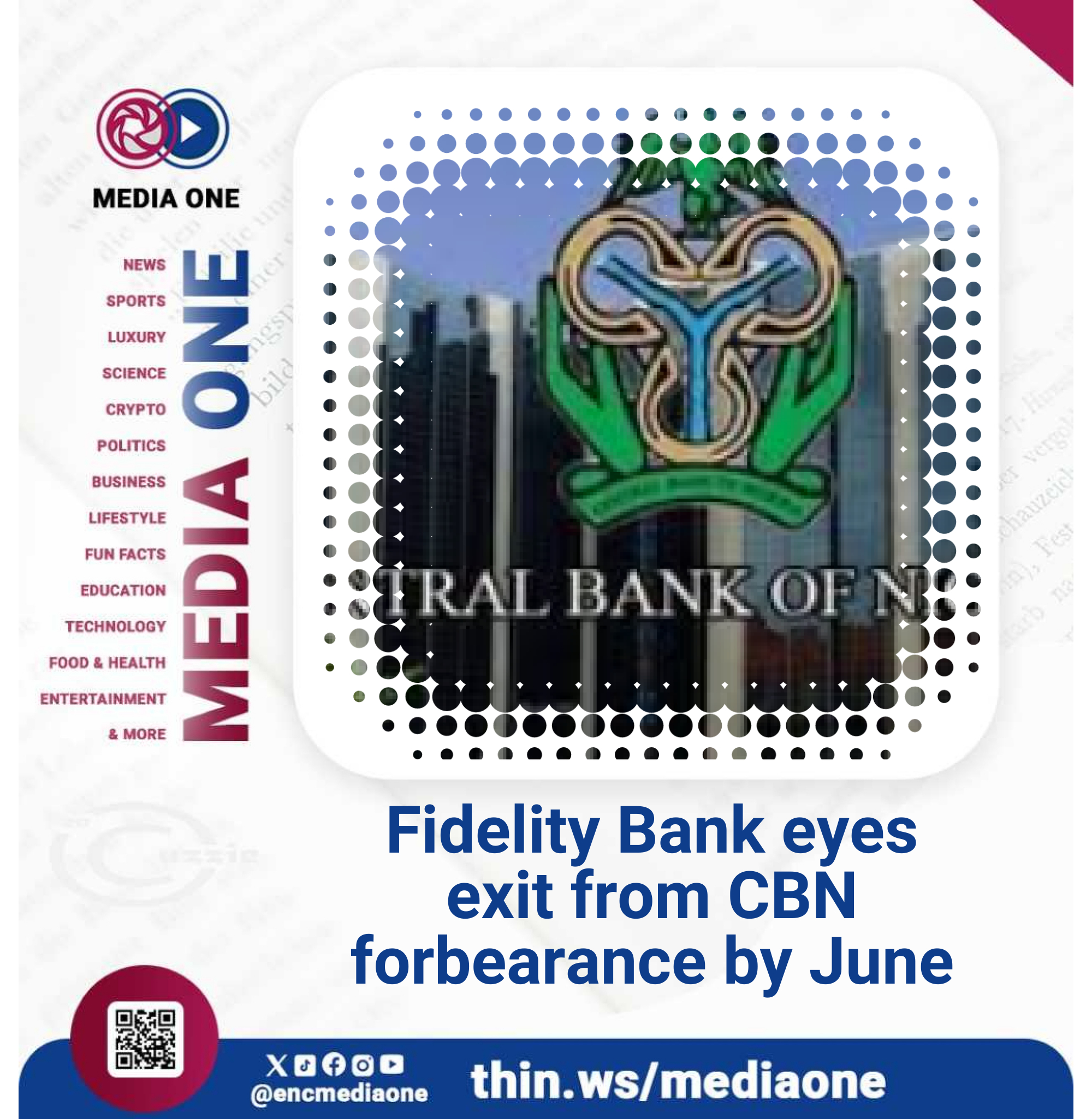 Fidelity Bank eyes exit from CBN forbearance by June - Media One