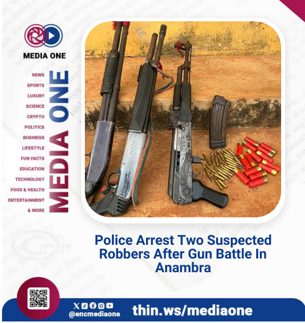 Police arrest two suspected robbers after gun battle in Anambra - Media One